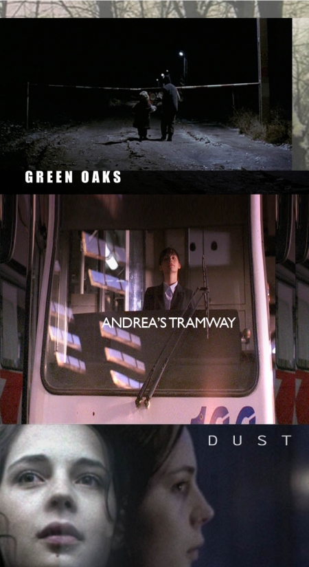 DVD: Green Oaks / Le Tramway d'Andréa / Dust